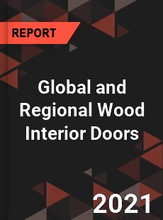 Global and Regional Wood Interior Doors Industry