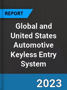 Global and United States Automotive Keyless Entry System Market