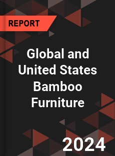 Global and United States Bamboo Furniture Market