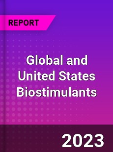 Global and United States Biostimulants Market