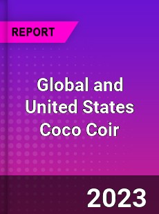 Global and United States Coco Coir Market