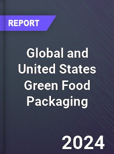 Global and United States Green Food Packaging Market