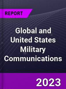 Global and United States Military Communications Market