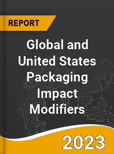 Global and United States Packaging Impact Modifiers Market