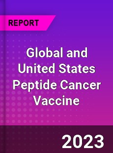 Global and United States Peptide Cancer Vaccine Market