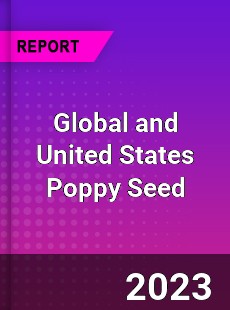 Global and United States Poppy Seed Market