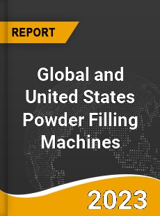 Global and United States Powder Filling Machines Market