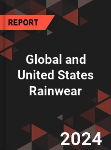 Global and United States Rainwear Market