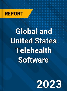 Global and United States Telehealth Software Market