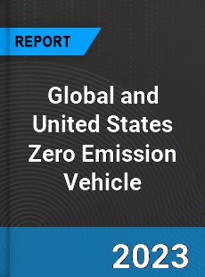Global and United States Zero Emission Vehicle Market