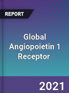 Global Angiopoietin 1 Receptor Market
