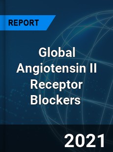 Global Angiotensin II Receptor Blockers Market