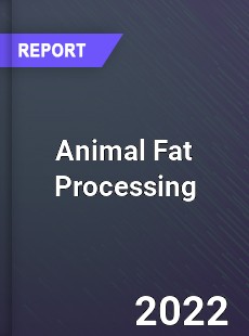 Global Animal Fat Processing Industry