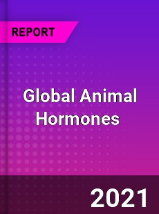 Global Animal Hormones Market