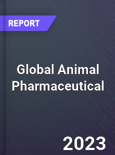 Global Animal Pharmaceutical Market