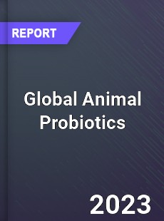 Global Animal Probiotics Market