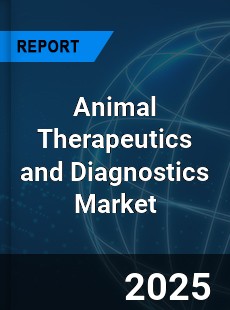 Global Animal Therapeutics and Diagnostics Market