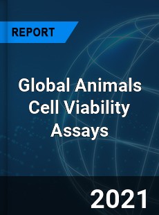 Global Animals Cell Viability Assays Market