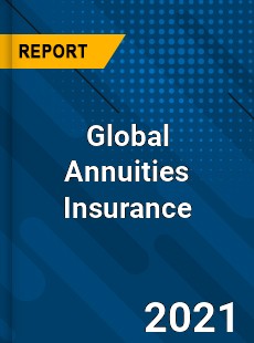 Global Annuities Insurance Market