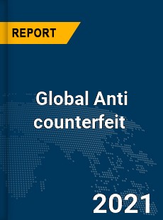 Global Anti counterfeit Market