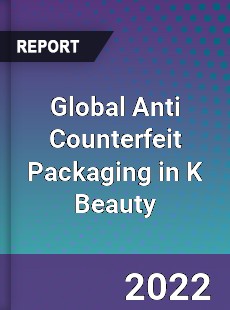 Global Anti Counterfeit Packaging in K Beauty Market