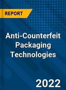 Global Anti Counterfeit Packaging Technologies Market