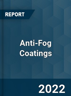 Global Anti Fog Coatings Market