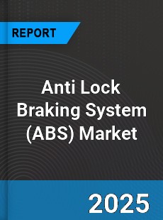 Global Anti Lock Braking System Market