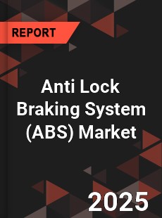 Anti Lock Braking System Market