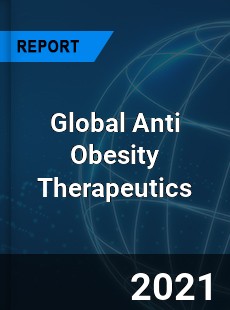 Global Anti Obesity Therapeutics Market