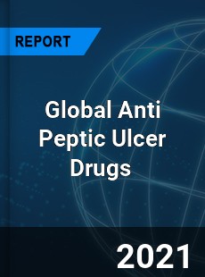Global Anti Peptic Ulcer Drugs Market