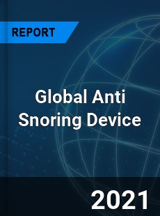Global Anti Snoring Device Market