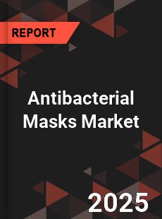 Global Antibacterial Masks Market