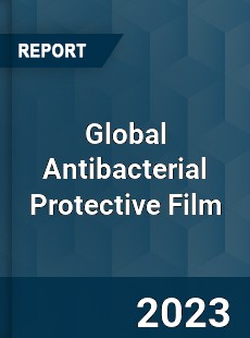 Global Antibacterial Protective Film Industry