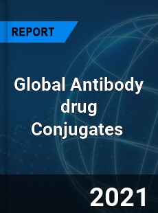 Global Antibody drug Conjugates Market
