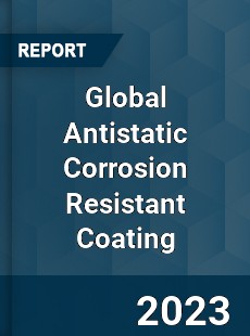 Global Antistatic Corrosion Resistant Coating Industry