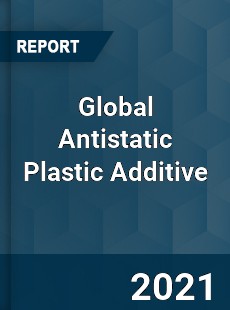 Antistatic Plastic Additive Market