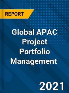 Global APAC Project Portfolio Management Market