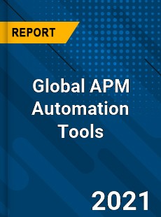 Global APM Automation Tools Market