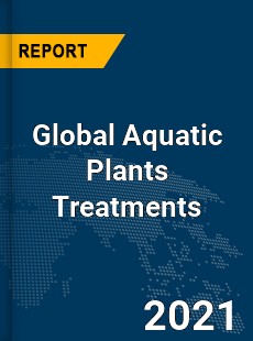 Global Aquatic Plants Treatments Market