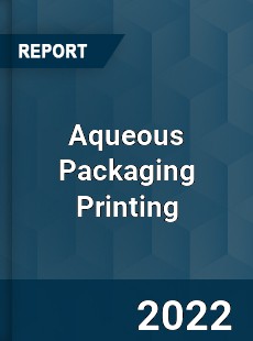 Global Aqueous Packaging Printing Market