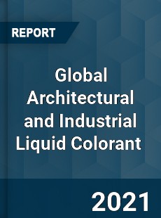 Global Architectural and Industrial Liquid Colorant Market