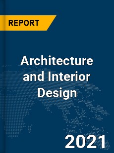 Global Architecture and Interior Design Market