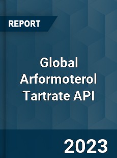 Global Arformoterol Tartrate API Industry