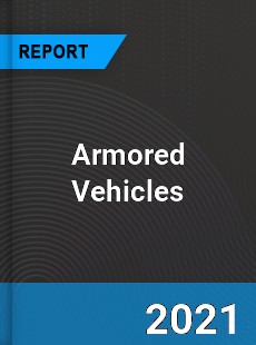 Global Armored Vehicles Market