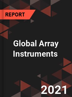 Global Array Instruments Market