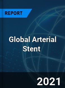 Global Arterial Stent Market