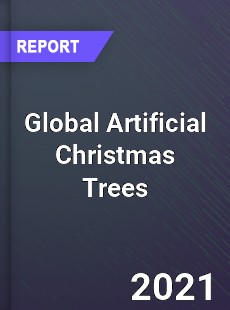 Global Artificial Christmas Trees Market