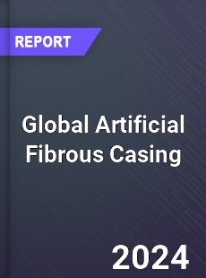 Global Artificial Fibrous Casing Industry