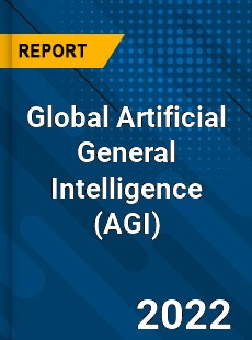 Global Artificial General Intelligence Market